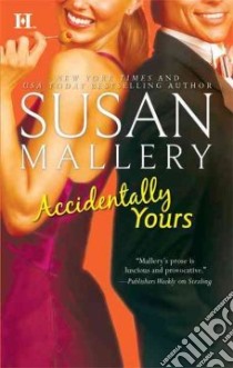 Accidentally Yours libro in lingua di Mallery Susan