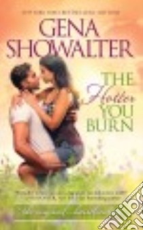 The Hotter You Burn libro in lingua di Showalter Gena