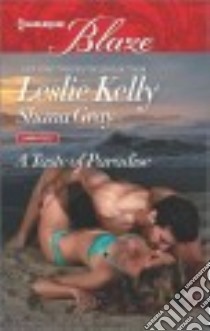 A Taste of Paradise libro in lingua di Kelly Leslie, Gray Shana
