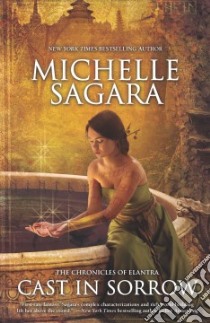 Cast in Sorrow libro in lingua di West Michelle, Sagara Michelle