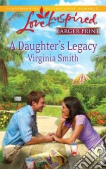 A Daughter's Legacy libro in lingua di Smith Virginia