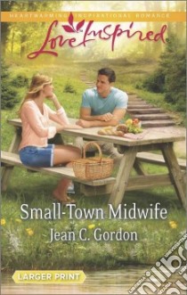Small-Town Midwife libro in lingua di Gordon Jean C.