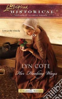 Her Healing Ways libro in lingua di Cote Lyn