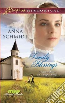 Family Blessings libro in lingua di Schmidt Anna