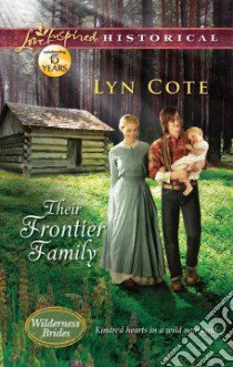 Their Frontier Family libro in lingua di Cote Lyn