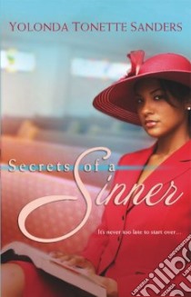 Secrets of a Sinner libro in lingua di Sanders Yolonda Tonnette