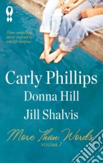 More Than Words 7 libro in lingua di Phillips Carly, Hill Donna, Shalvis Jill