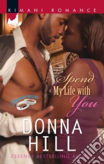 Spend My Life With You libro in lingua di Hill Donna