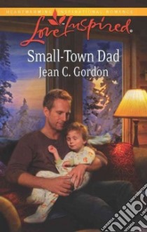 Small-Town Dad libro in lingua di Gordon Jean C.