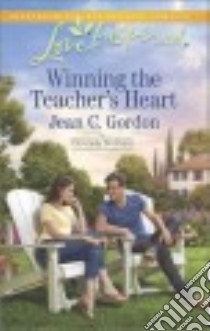 Winning the Teacher's Heart libro in lingua di Gordon Jean C.