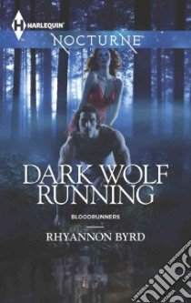 Dark Wolf Running libro in lingua di Byrd Rhyannon