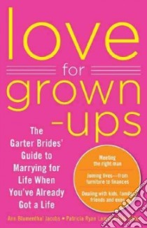 Love for Grownups libro in lingua di Jacobs Ann Blumenthal, Lampl Patricia Ryan, Rabe Tish, Poynter Toni Sciarra