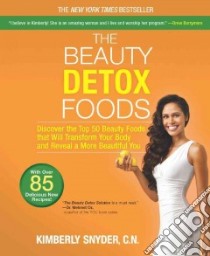 The Beauty Detox Foods libro in lingua di Snyder Kimberly
