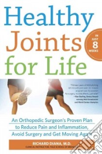 Healthy Joints for Life libro in lingua di Diana Richard M.D., Oakes Sheila Curry (CDR)