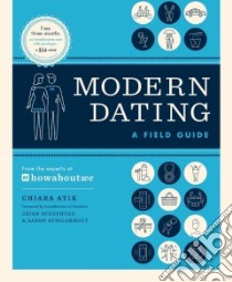 Modern Dating libro in lingua di Atik Chiara, Schechter Brian (FRW), Schildkrout Aaron (FRW)