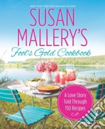 Susan Mallery's Fool's Gold Cookbook libro in lingua di Mallery Susan