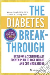 The Diabetes Breakthrough libro in lingua di Hamdy Osama M.D. Ph.D., Colberg Sheri R. Ph.D.