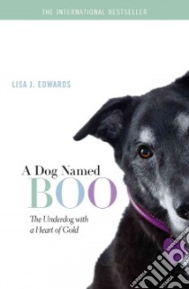 A Dog Named Boo libro in lingua di Edwards Lisa J.
