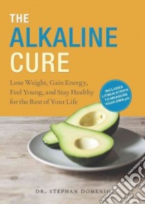 The Alkaline Cure libro in lingua di Domenig Stephan Dr.
