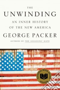 The Unwinding libro in lingua di Packer George