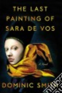 The Last Painting of Sara De Vos libro in lingua di Smith Dominic