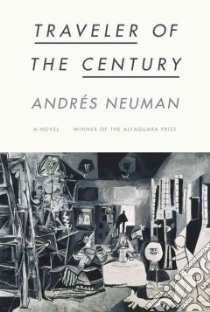 Traveler of the Century libro in lingua di Neuman Andres, Caistor Nick (TRN), Garcia Lorenzo (TRN)
