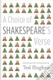 A Choice of Shakespeare's Verse libro in lingua di Shakespeare William, Hughes Ted (COM)