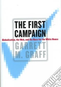 The First Campaign libro in lingua di Graff Garrett M.
