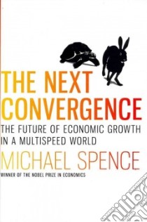 The Next Convergence libro in lingua di Spence Michael