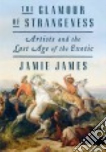 The Glamour of Strangeness libro in lingua di James Jamie