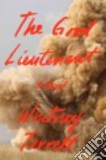 The Good Lieutenant libro in lingua di Terrell Whitney