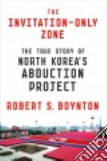 The Invitation-only Zone libro in lingua di Boynton Robert S.