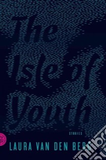 The Isle of Youth libro in lingua di Van Den Berg Laura