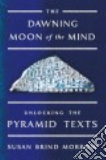 The Dawning Moon of the Mind libro in lingua di Morrow Susan Brind