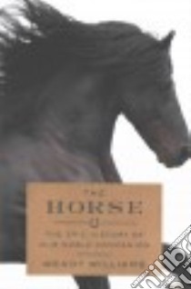 The Horse libro in lingua di Williams Wendy