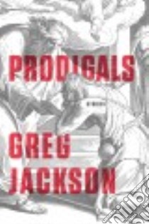 Prodigals libro in lingua di Jackson Greg