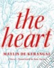 The Heart libro in lingua di de Kerangal Maylis, Taylor Sam (TRN)
