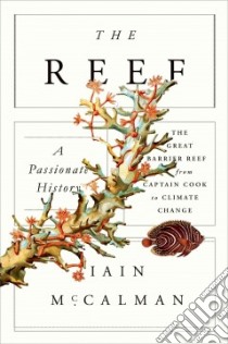 The Reef libro in lingua di McCalman Iain