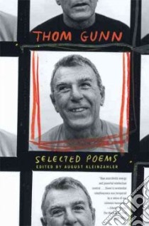 Selected Poems libro in lingua di Gunn Thom, Kleinzahler August (EDT)