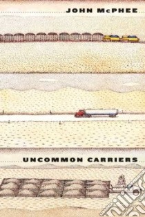 Uncommon Carriers libro in lingua di McPhee John A.