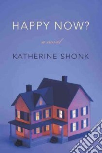 Happy Now? libro in lingua di Shonk Katherine