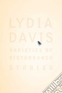 Varieties of Disturbance libro in lingua di Davis Lydia