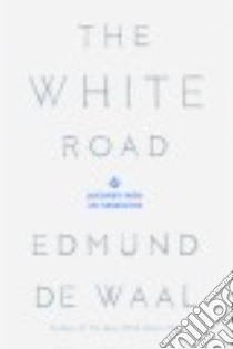 The White Road libro in lingua di De Waal Edmund