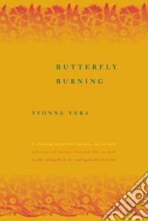 Butterfly Burning libro in lingua di Vera Yvonne