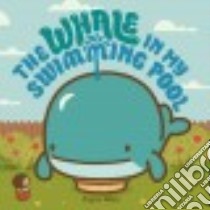 The Whale in My Swimming Pool libro in lingua di Wan Joyce