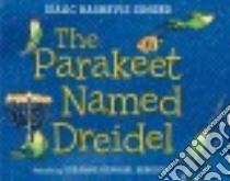 The Parakeet Named Dreidel libro in lingua di Singer Isaac Bashevis, Berkson Suzanne Raphael (ILT)