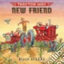 Tractor MAC New Friend libro in lingua di Steers Billy