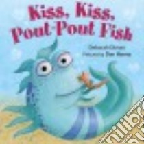 Kiss, Kiss, Pout-pout Fish libro in lingua di Diesen Deborah, Hanna Dan (ILT)