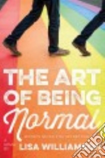 The Art of Being Normal libro in lingua di Williamson Lisa