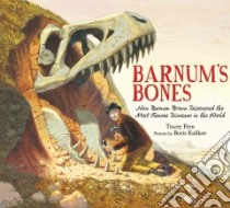 Barnum's Bones libro in lingua di Fern Tracey, Kulikov Boris (ILT)